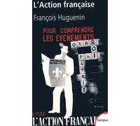 François Huguenin – L'Action française – Une Histoire Intellectuelle – Perrin