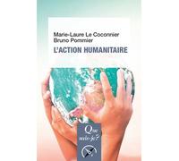 L'action humanitaire - Marie-Laure Le Coconnier - Que Sais-Je - Poche - Etude
