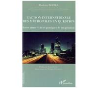 Hadrien Rozier – L'action internationale des métropoles – Entre attractivité et coopération – Broché