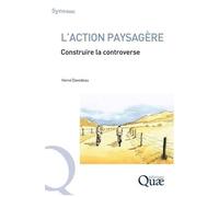 L'action Paysagère - Construire La Controverse