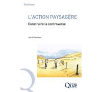 L'action paysagère Construire la controverse - Hervé Davodeau - Quae - broché - Essai