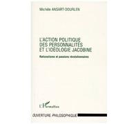 L'action Politique des Personnalités et l'idéologie Jacobine