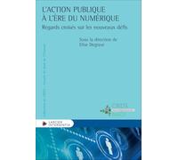 L'action publique à l'ère du numérique - Regards croisés sur les nouveaux défis