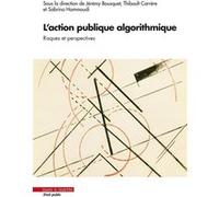 L'action publique algorithmique Jérémy Bousquet (Auteur), Sabrina Hammoudi (Auteur), Thibault Carrère (Auteur)