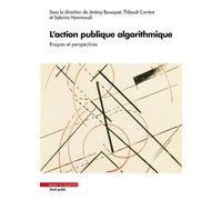 L'action publique algorithmique Risque et perspectives - Jérémy Bousquet - Mare & Martin - broché - Etude