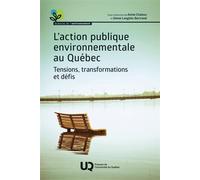 L'action publique environnementale au Québec Tensions, transformations et défis 2026 - Annie Chaloux - Presses Universite Du Quebec - broché - Etude