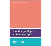 L'action publique et le numérique Universiteit Leiden (Auteur)