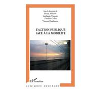 L'action publique face à la mobilité - Vincent Kaufmann - L'harmattan - broché - Etude