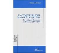 L'Action publique malgré les jeunes Patricia Loncle (Auteur)