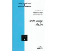 L'action publique sélective Gwenola Le Naour (Auteur), Gilles Massardier (Auteur), Réseau européen Droit et société (Auteur)