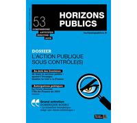 L'action publique sous contrôle(s) ? Revue Horizons publics N°53 septembre-octobre 2026 - Berger-Levrault - Berger-Levrault - broché - Revue