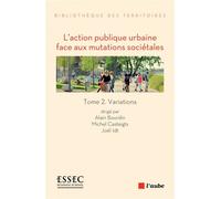 L'action publique urbaine face aux mutations sociétales - 2 - Joël Idt - L'aube Eds De - broché - Essai