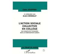 André Demailly – L'action sociale collective en collège – Les ressorts de l'innovation – Broché