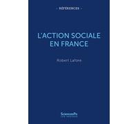 L'Action sociale en France - De l'assistance à l'inclusion - Robert Lafore - Presses De Sciences Po - broché - Essai