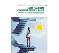 L'activation comportementale Traitement des évitements comportementaux et de la rumination mentale - Sylvie Blairy - Mardaga - broché - Essai