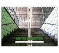 L'activité a cessé - des ruines industrielles en Europe, Version française (Calendrier mural 2026 DIN A4 portrait), Calendrier CALVENDO mensuel