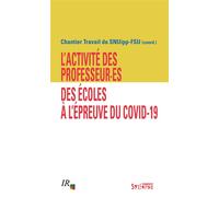 L'activité des professeur·es des écoles face à l'épreuve du Covid-19 - Chantier Travail du SNUipp-FSU - Syllepse Eds - broché - Essai