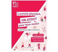 L'activité Physique, Un Atout Pour Bien Viellir - Activité Physique Adaptée Et Vieillissement