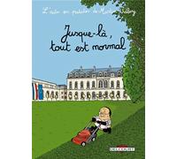 L'actu En Patates - Tome 2 - Jusque-Là, Tout Est Normal | Occasion