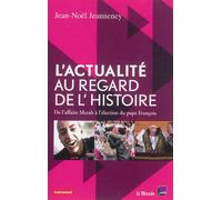 L'Actualité au regard de l'histoire De l'affaire Merah à l'élection du pape François - Collectif - Autrement - broché - Etude