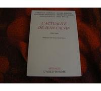 L'actualité De Jean Calvin 1509-2009