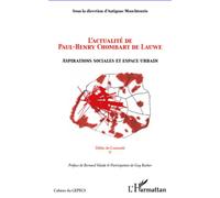 L'actualité de Paul-Henry Chombart de Lauwe Aspirations sociales et espace urbain Délits de Curiosité V - Délits de Curiosité V - Nicky Attiki - L'harmattan - broché - Etude