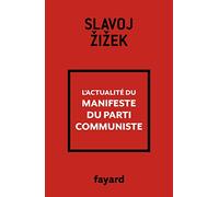 L'actualité du Manifeste du Parti communiste Slavoj Zizek (Auteur)