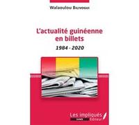 L'actualité guinéenne en billets Walaoulou Bilivogui (Auteur)