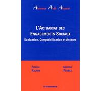 L'actuariat Des Engagements Sociaux - Evaluation, Comptabilisation Et Acteurs