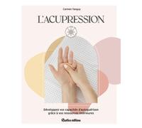 L'acupression Développez vos capacités d'autoguérison grâce à vos ressources intérieures - Carmen Tanguy - Rustica - broché - Guide