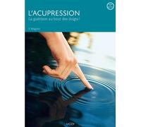 L'acupression La guérison au bout des doigts - Franz Wagner - Vigot - broché - Guide