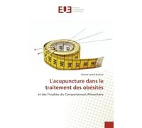 L'acupuncture dans le traitement des obésités - Ahmed Hamid Brahimi - Universitaires Europeennes - broché - Etude