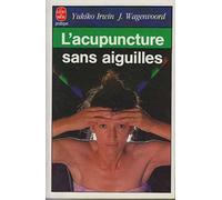 L'Acupuncture sans aiguilles par le massage japonais, shiatzu