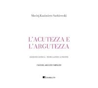 L'acutezza e l'argutezza. Testo latino a fronte. Ediz. critica
