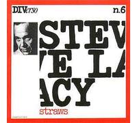 Lacy, Steve - Straws
