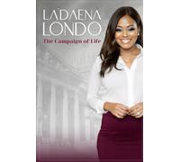 La'Daena Londo: The Campaign of Life