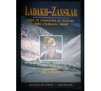 Ladakh-Zanskar: Espace et lumières des hautes vallées avec 19 itinéraires de trekking