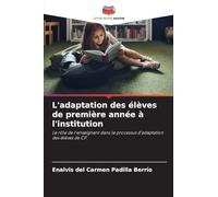 L'adaptation des élèves de première année à l'institution
