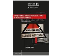 L'adaptation Des Réponses Pénales Aux Formes Extrêmes De La Criminalité