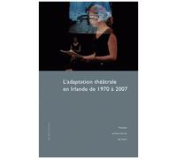L'adaptation Théâtrale En Irlande De 1970 À 2007 (1 Dvd)