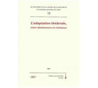 L'adaptation Theatrale, Entre Obsolescence Et Resistance