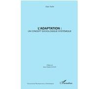 L'adaptation: un concept sociologique systémique Alain Taché (Auteur)