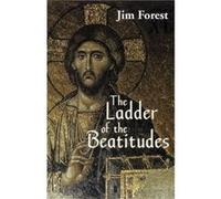 Ladder of the Beatitudes by Jim Forest James H. Forest (Auteur)