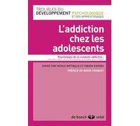 L'addiction chez les adolescents: Jeux vidéo, alcool, drogues... de l'assuétude à l'addiction