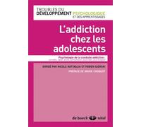 L'addiction chez les adolescents Jeux vidéo, alcool, drogues... de l'assuétude à l'addiction - Nicole Battaglia - Solal Eds - broché - Etude