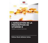 L'Adéquation de la Prescription de Vitamine D