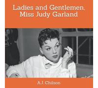 Ladies And Gentlemen, Miss Judy Garland