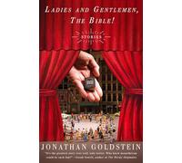 Ladies and Gentlemen the Bible by Jonathan Goldstein Jonathan Goldstein (Auteur)