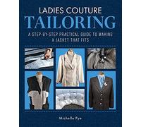 Ladies Couture Tailoring by Michelle Pye Michelle Pye (Auteur)