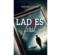 Ladies first - Théo Maleysson - Le Lys Bleu - broché - Roman